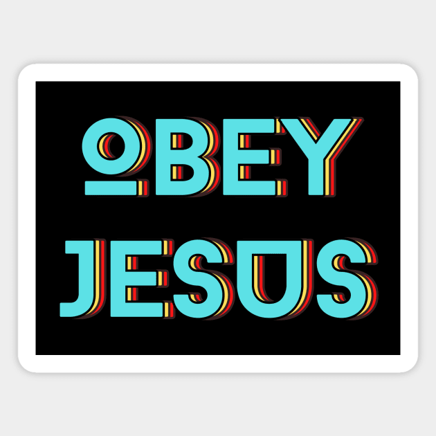 Obey Jesus | Christian Typography Magnet by All Things Gospel